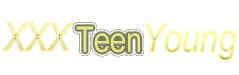 XXX Teen Young